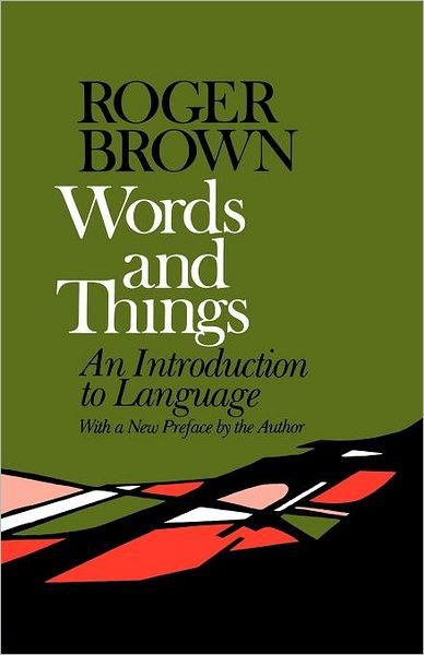 Words and Things - Roger Brown - Livros - Free Press - 9780029048108 - 1 de novembro de 1968