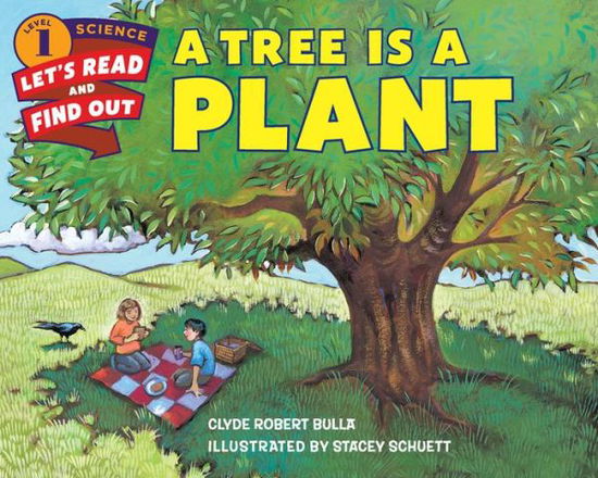 Cover for Clyde Robert Bulla · A Tree Is a Plant - Lets-Read-and-Find-Out Science Stage 1 (Paperback Book) (2016)