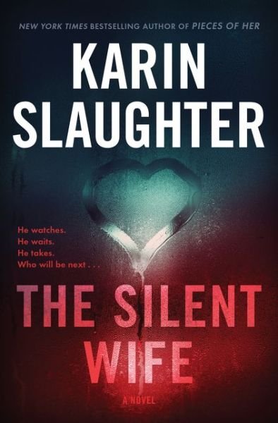 Cover for Karin Slaughter · The Silent Wife: A Will Trent Thriller - Will Trent (Gebundenes Buch) (2020)