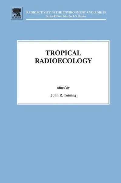 Cover for M. Baxter · Tropical Radioecology - Radioactivity in the Environment (Taschenbuch) (2012)