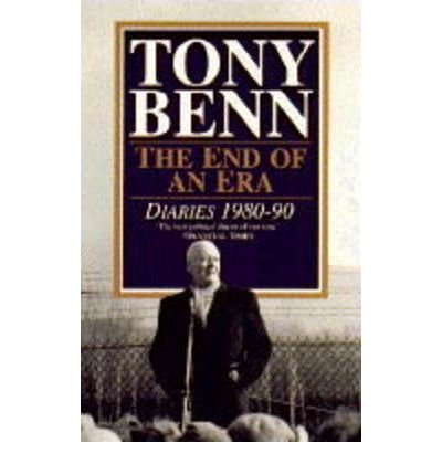 Cover for Tony Benn · The End Of An Era: Diaries 1980-1990 (Pocketbok) (1994)