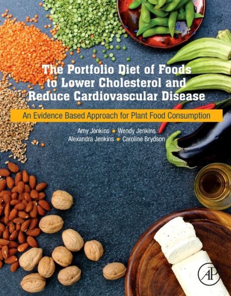 Cover for Jenkins, Wendy (The University of Guelph) · The Portfolio Diet for Cardiovascular Disease Risk Reduction: An Evidence Based Approach to Lower Cholesterol through Plant Food Consumption (Taschenbuch) (2019)