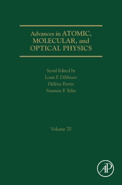 Advances in Atomic, Molecular, and Optical Physics - Advances In Atomic, Molecular, and Optical Physics -  - Livros - Elsevier Science Publishing Co Inc - 9780128246108 - 25 de junho de 2021