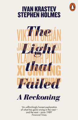 The Light that Failed: A Reckoning - Ivan Krastev - Livros - Penguin Books Ltd - 9780141988108 - 30 de abril de 2020