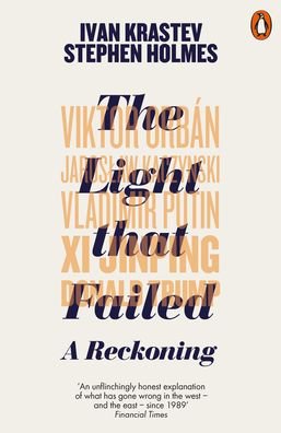 Cover for Ivan Krastev · The Light that Failed: A Reckoning (Paperback Book) (2020)