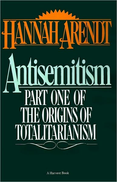 Antisemitism: Part One of the Origins of Totalitarianism - Hannah Arendt - Libros - Mariner Books - 9780156078108 - 20 de marzo de 1968