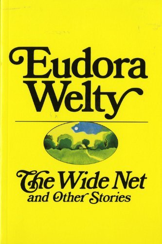 Cover for Eudora Welty · The Wide Net and Other Stories (Taschenbuch) (1974)