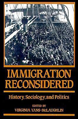 Cover for Vir Yans-mclaughlin · Immigration Reconsidered: History, Sociology, and Politics (Hardcover bog) (1991)