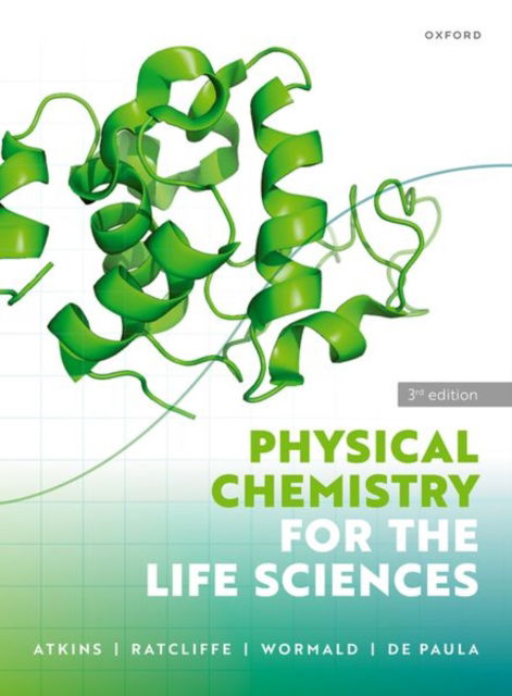Cover for Atkins, Peter (Emeritus Professor, Emeritus Professor, University of Oxford) · Physical Chemistry for the Life Sciences (Paperback Bog) [3 Revised edition] (2023)
