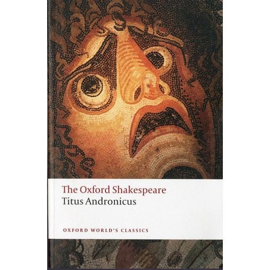 Cover for William Shakespeare · Titus Andronicus: The Oxford Shakespeare - Oxford World's Classics (Pocketbok) (2008)