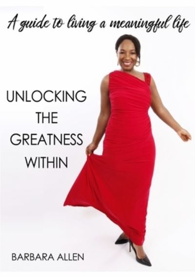 Cover for Barbara Allen · Unlocking the Greatness Within (Paperback Book) (2017)