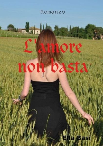 Cover for Ella Basi · Amore Non Basta (Buch) (2017)