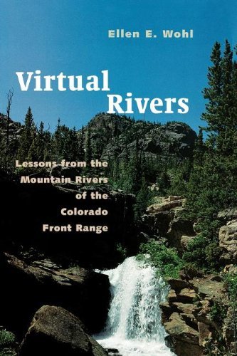 Cover for Ellen Wohl · Virtual Rivers: Lessons from the Mountain Rivers of the Colorado Front Range (Paperback Book) (2011)