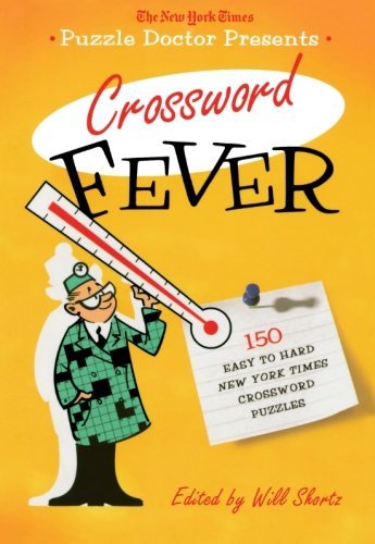 Cover for The New York Times · The New York Times Puzzle Doctor Presents Crossword Fever: 150 Easy to Hard New York Times Crossword Puzzles (Paperback Book) (2010)