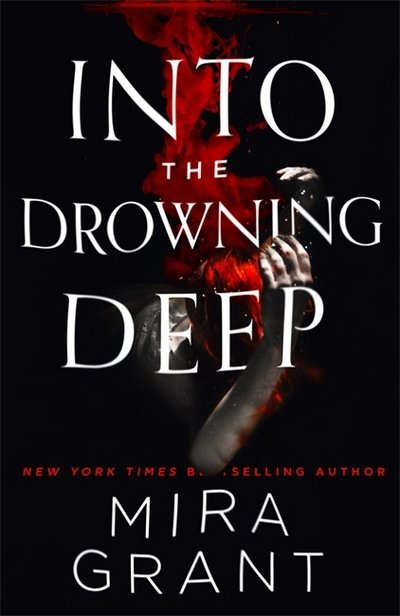 Cover for Mira Grant · Into the Drowning Deep (Pocketbok) (2017)