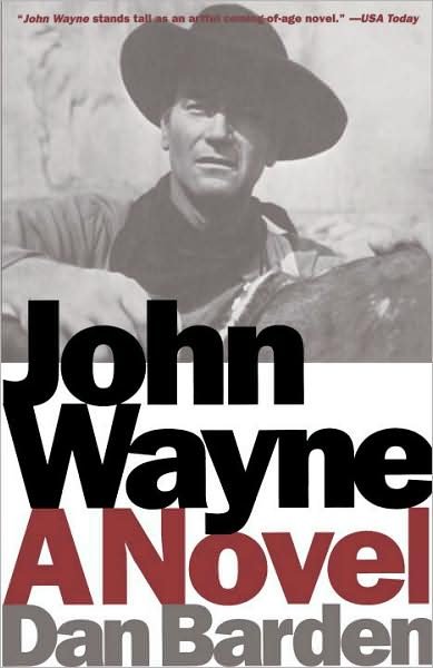 Cover for Dan Barden · John Wayne: a Novel (Taschenbuch) (1998)