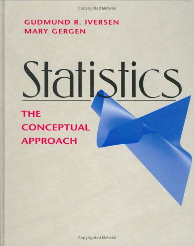 Cover for Gudmund R. Iversen · Statistics: The Conceptual Approach - Springer Undergraduate Textbooks in Statistics (Gebundenes Buch) [1997 edition] (1997)