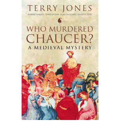 Cover for Terry Jones · Who Murdered Chaucer?: A Medieval Mystery (Hardcover Book) (2003)