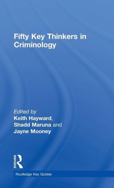 Fifty Key Thinkers in Criminology - Routledge Key Guides -  - Bücher - Taylor & Francis Ltd - 9780415429108 - 27. November 2009