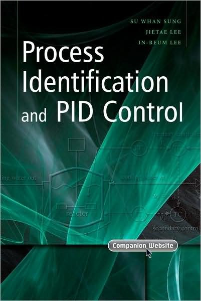 Cover for Su Whan Sung · Process Identification and PID Control - IEEE Press (Innbunden bok) (2009)