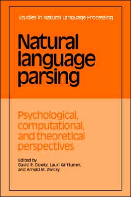 Cover for David R Dowty · Natural Language Parsing: Psychological, Computational, and Theoretical Perspectives - Studies in Natural Language Processing (Paperback Book) (2005)