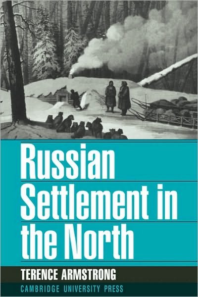 Cover for Terence Armstrong · Russian Settlement in the North (Paperback Bog) (2010)