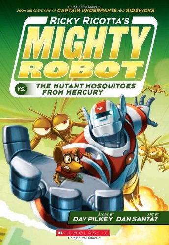 Cover for Dav Pilkey · Ricky Ricotta's Mighty Robot vs. the Mutant Mosquitoes from Mercury (Ricky Ricotta's Mighty Robot #2) - Ricky Ricotta's Mighty Robot (Paperback Bog) [Reprint edition] (2014)