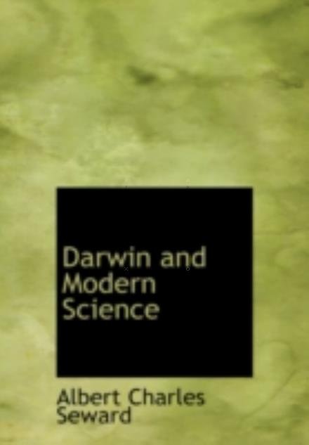 Darwin and Modern Science - Albert Charles Seward - Books - BiblioLife - 9780554214108 - August 18, 2008