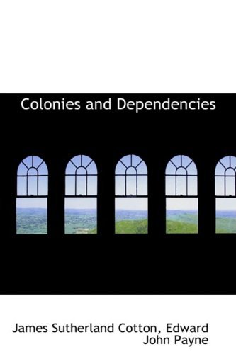 Cover for James Sutherland Cotton · Colonies and Dependencies (Paperback Book) (2008)