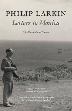 Philip Larkin: Letters to Monica - Philip Larkin - Livres - Faber & Faber - 9780571239108 - 1 septembre 2011