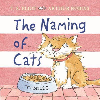 Cover for T. S. Eliot · The Naming of Cats (Innbunden bok) [Main edition] (2021)
