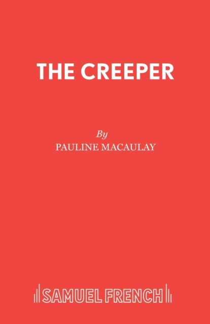 Cover for Pauline Macaulay · Creeper - Acting Edition (Paperback Book) (1966)