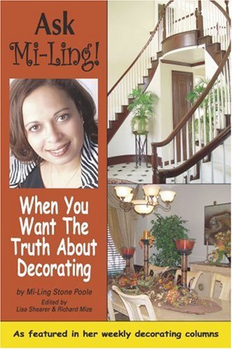 Cover for Mi-ling Stone Poole · Ask Mi-ling!: when You Want the Truth About Decorating (Pocketbok) (2006)