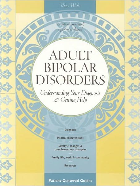 Cover for Mitzi Waltz · Adult Bipolar Disorders: Understanding Your Diagnoses &amp; Getting Help (Paperback Book) (2002)