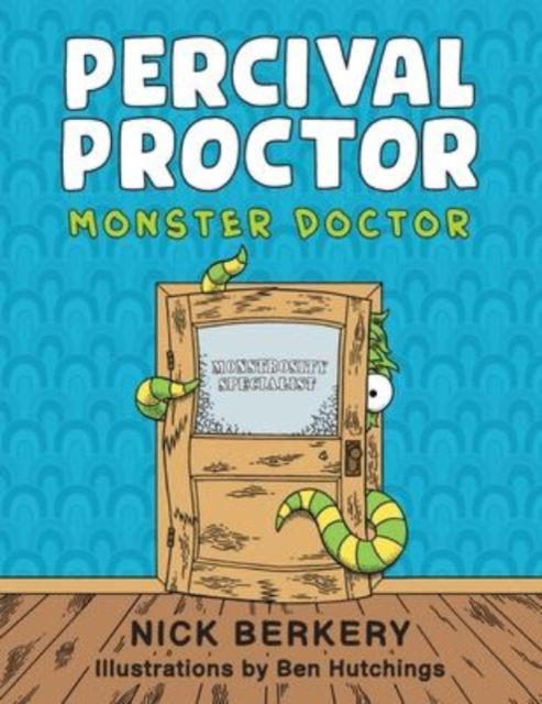 Cover for Nick Berkery · Percival Proctor Monster Doctor: A Funny Rhyming Children's Picture Book About Accepting Differences, Overcoming Fears and Promoting Empathy (Paperback Book) (2022)