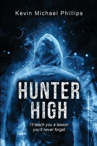 Cover for Kevin Michael Phillips · Hunter High (Pocketbok) (2019)