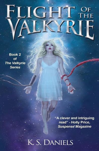 Cover for K S Daniels · Flight of the Valkyrie (The Valkyrie Series) (Volume 2) (Paperback Book) (2014)