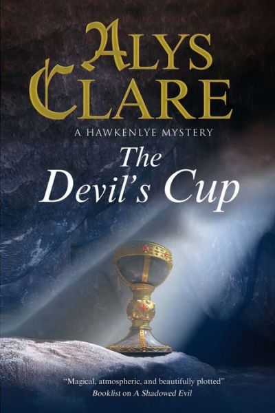 Cover for Alys Clare · The Devil's Cup: A Medieval Mystery - A Hawkenlye Mystery (Hardcover Book) (2017)