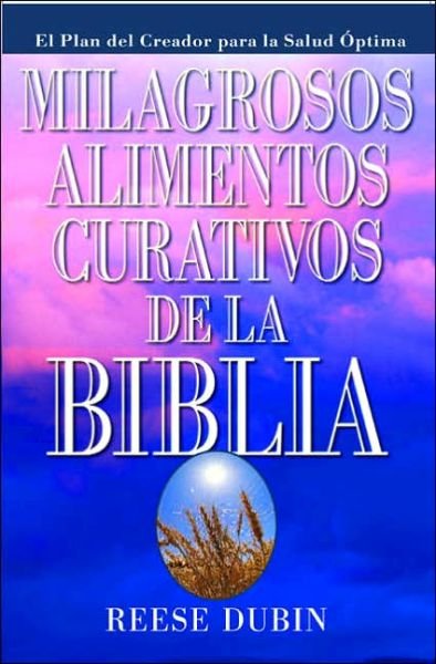 Cover for Reese Dubin · Milagrosos Alimentos Curativos De La Biblia (Pocketbok) (2000)