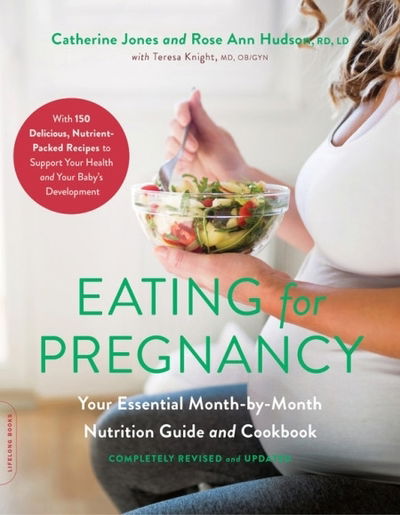 Cover for Catherine Jones · Eating for Pregnancy (Revised): Your Essential Month-by-Month Nutrition Guide and Cookbook (Taschenbuch) (2019)