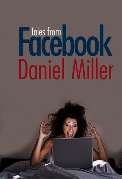 Cover for Miller, Daniel (University College London, UK) · Tales from Facebook (Paperback Bog) (2011)