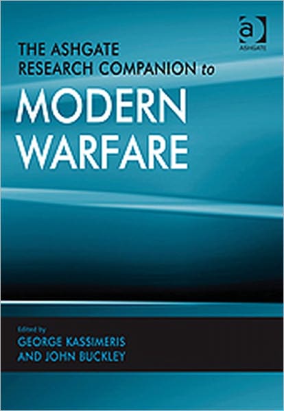 Cover for John Buckley · The Ashgate Research Companion to Modern Warfare (Hardcover Book) [New edition] (2010)