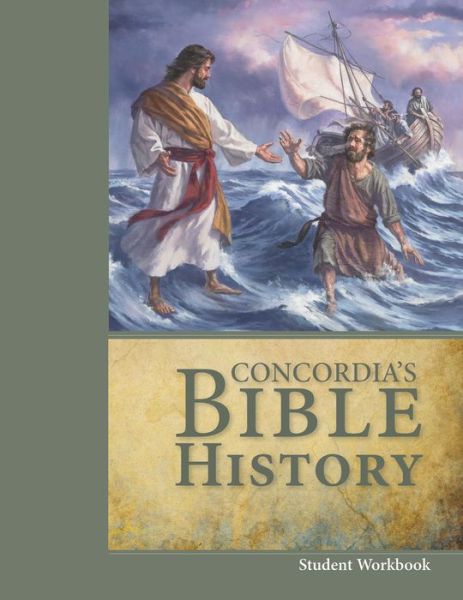 Cover for Concordia Publishing House · Concordia's Bible History Workbook (Hardcover Book) (2015)