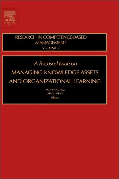 Cover for Ron Sanchez · Focused Issue on Managing Knowledge Assets and Organizational Learning - Research in Competence-Based Management (Hardcover Book) (2005)