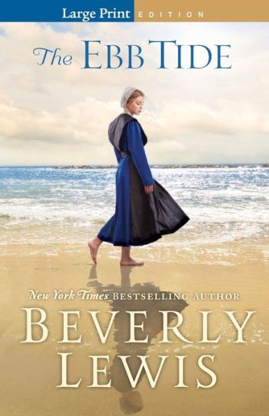 Cover for Beverly Lewis · Ebb Tide  The - Large Print (N/A) [Large type / large print edition] (2017)