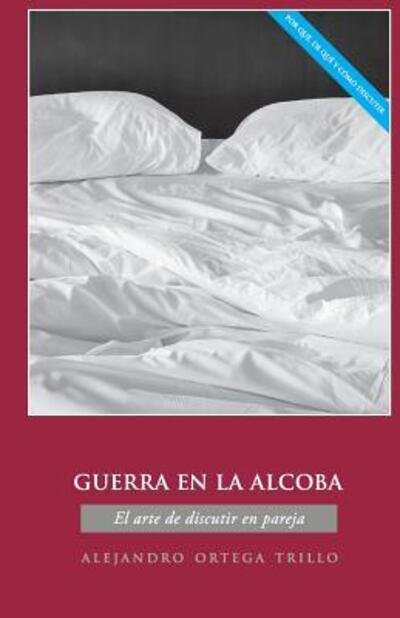 Cover for Alejandro Ortega · Guerra En La Alcoba (Paperback Book) (2015)
