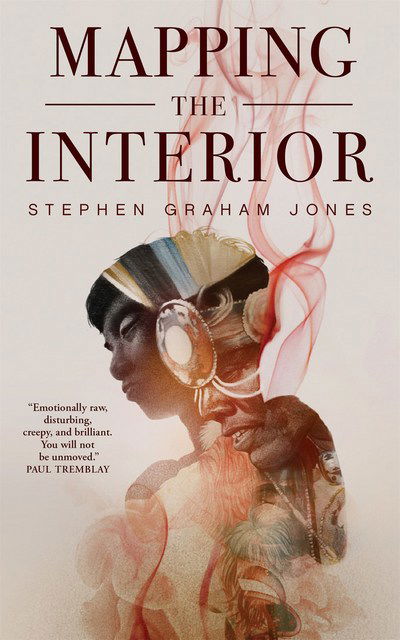 Mapping the Interior - Stephen Graham Jones - Books - Starscape - 9780765395108 - June 20, 2017