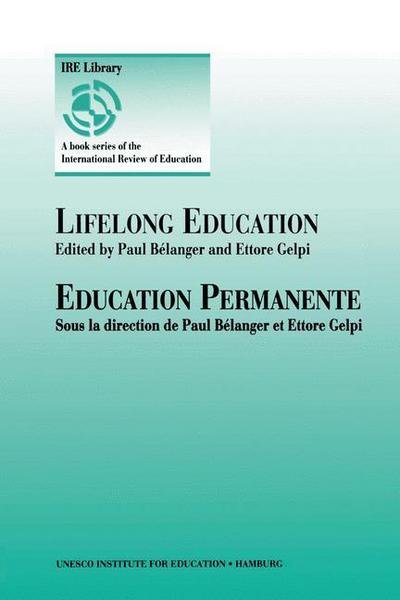 Ettore Gelpi · Lifelong Education (Paperback Book) [Reprinted from INTERNATIONAL REVIEW OF EDUCATION 4 edition] (1995)