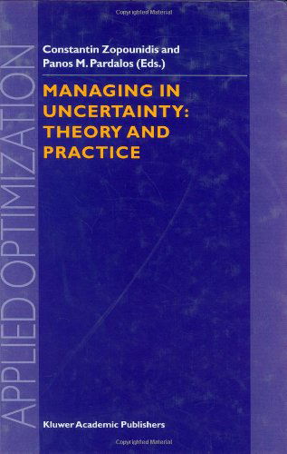 Cover for Constantin Zopounidis · Managing in Uncertainty: Theory and Practice - Applied Optimization (Hardcover Book) [1998 edition] (1998)
