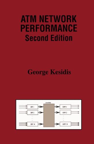 ATM Network Performance - The Springer International Series in Engineering and Computer Science - George Kesidis - Books - Springer - 9780792377108 - December 31, 1999